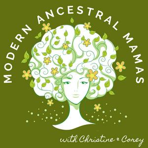 Escucha The Modern Ancestral Mamas Podcast en la aplicación