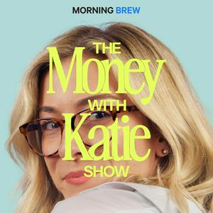 Escucha The Money with Katie Show en la aplicación