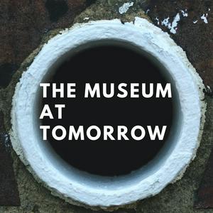 Escucha The Museum at Tomorrow en la aplicación