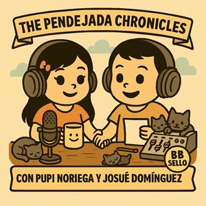 The Pendejada Chronicles