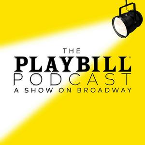 The Playbill Podcast: A Show on Broadway