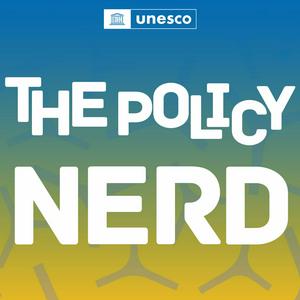 Escucha The Policy Nerd, by UNESCO en la aplicación