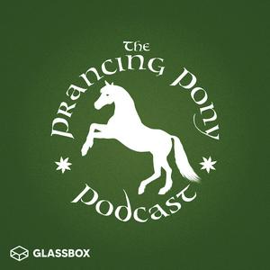 Escucha The Prancing Pony Podcast en la aplicación