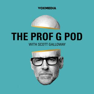 Escucha The Prof G Pod with Scott Galloway en la aplicación