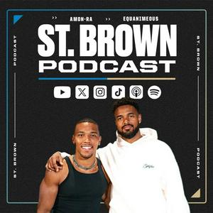 Escucha The St. Brown Podcast en la aplicación