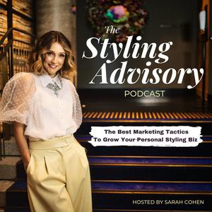 Escucha The Styling Advisory Podcast - Personal Styling Business Interviews en la aplicación