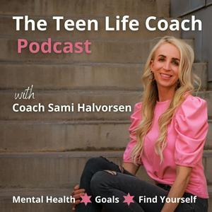 Escucha The Teen Life Coach en la aplicación