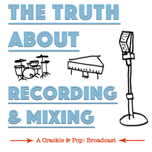 Escucha The Truth About Recording & Mixing en la aplicación