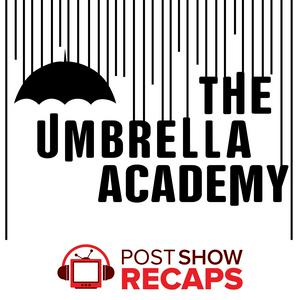 Escucha The Umbrella Academy: A Post Show Recap en la aplicación