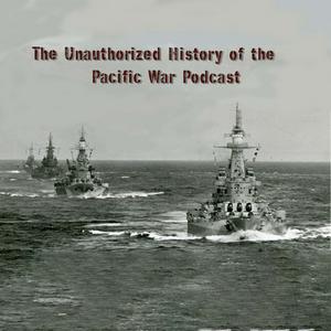 Escucha The Unauthorized History of the Pacific War en la aplicación