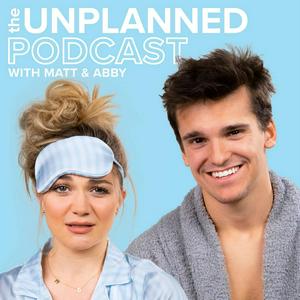 Escucha The Unplanned Podcast with Matt & Abby en la aplicación