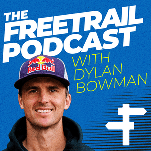 Escucha The Freetrail Podcast with Dylan Bowman en la aplicación