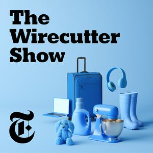 Escucha The Wirecutter Show en la aplicación