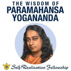 Escucha The Wisdom of Paramahansa Yogananda en la aplicación