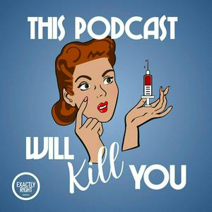 Escucha This Podcast Will Kill You en la aplicación