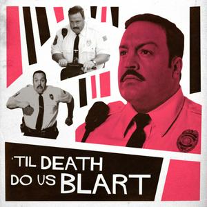 Escucha Til Death Do Us Blart en la aplicación