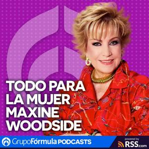 Escucha Todo para la Mujer con Maxine Woodside en la aplicación