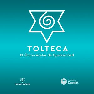 TOLTECA: El Último Avatar de Quetzalcóatl