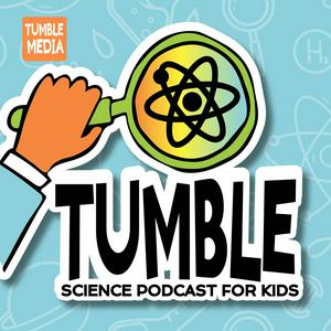 Escucha Tumble Science Podcast for Kids en la aplicación