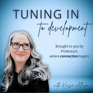 Tuning In to Development