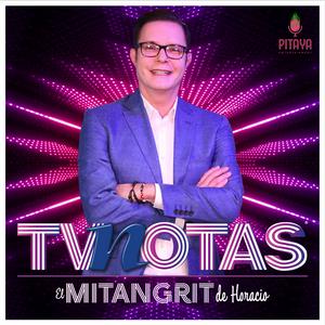 Escucha TVNotas: El Mitangrit de Horacio en la aplicación