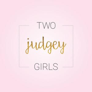 Escucha Two Judgey Girls en la aplicación