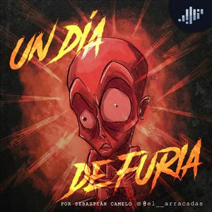 Un día de Furia | PIA Podcast