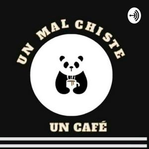 Un Mal Chiste Un Cafe