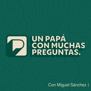 Un papá con muchas preguntas