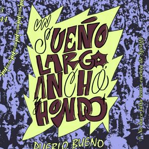 Un sueño largo, ancho y hondo