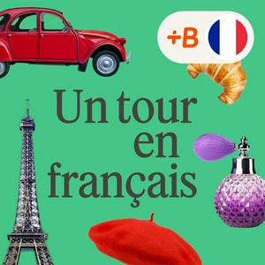 Escucha Un tour en français en la aplicación