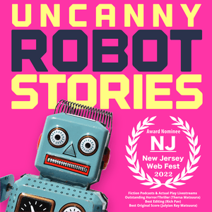 Escucha Uncanny Robot: AI Meets Old Time Radio Drama en la aplicación