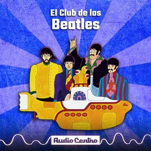 Escucha El Club de Los Beatles en la aplicación