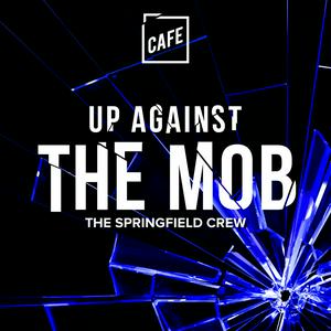 Escucha Up Against The Mob en la aplicación