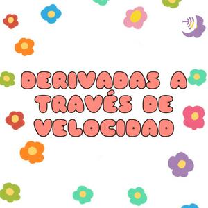¿Velocidad y derivadas?