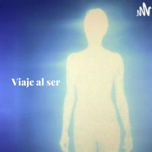 Escucha Viaje al ser en la aplicación