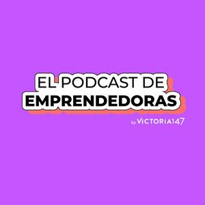 El Podcast de Emprendedoras