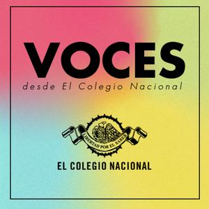 Escucha Voces desde El Colegio Nacional en la aplicación