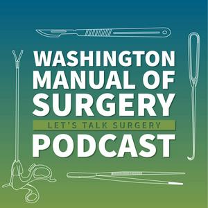 Escucha Washington Manual of Surgery Podcast en la aplicación