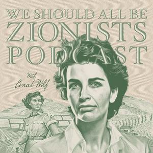 Escucha We Should All Be Zionists Podcast en la aplicación