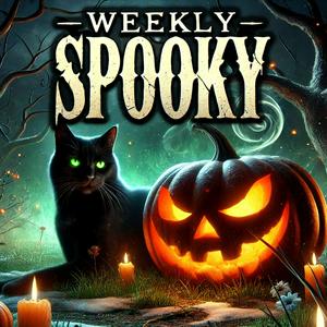 Weekly Spooky: Scary Stories & Urban Legends
