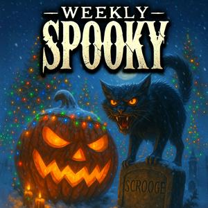 Weekly Spooky: Scary Christmas Stories | Terrifying Tales to Creep Your Holiday