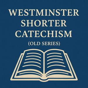 Westminster Shorter Catechism2