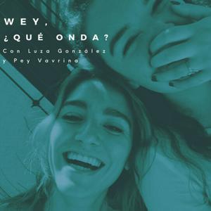 Escucha Wey, ¿qué onda? en la aplicación