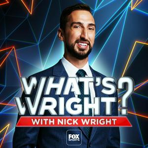 Escucha What's Wright? with Nick Wright en la aplicación