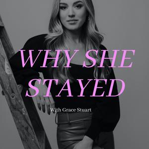 Escucha Why She Stayed en la aplicación