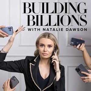 Escucha Building Billions with Natalie Dawson en la aplicación