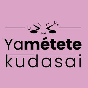 YaMétete Kudasai! Anime Podcast