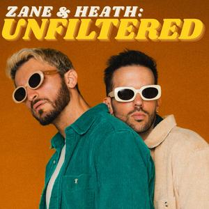 Escucha Zane and Heath: Unfiltered en la aplicación